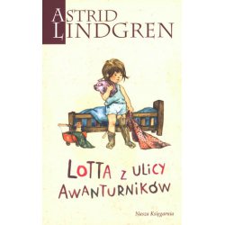 Lotta z ulicy Awanturników. Astrid Lindgren